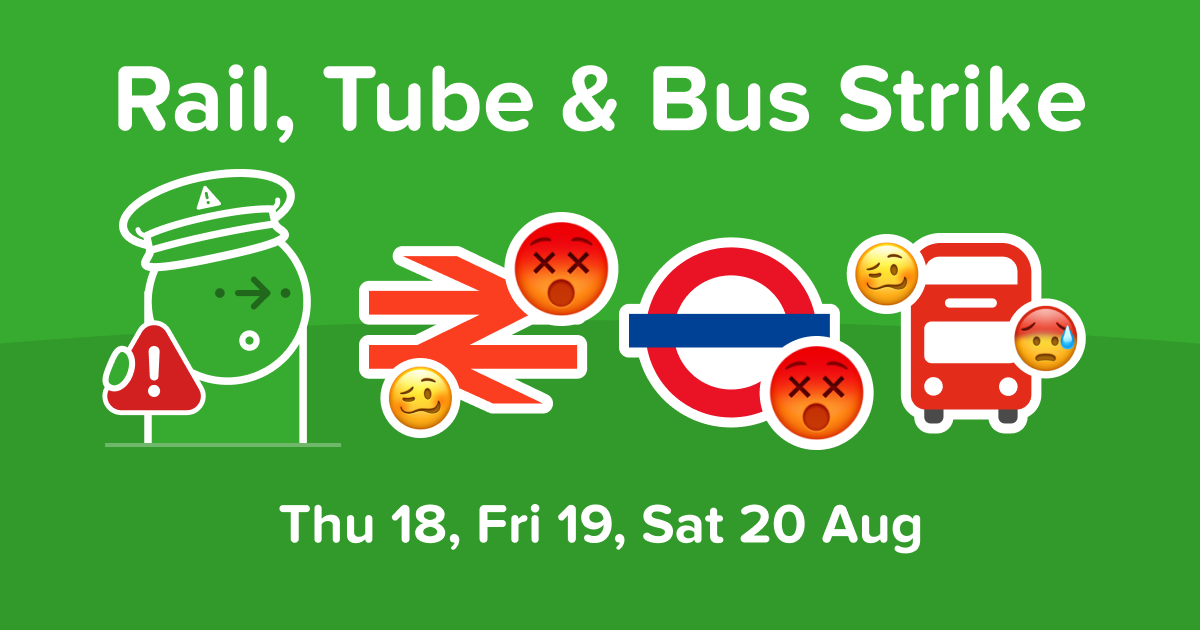 Rail, Tube and Bus Strike 18, 19, 20 Aug Citymapper